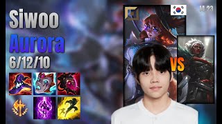 Siwoo Top Aurora vs Ambessa lol KR solo rank Full Game 1423 [upl. by Han747]