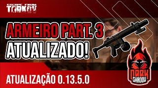 Armeiro parte 3  Gunsmith Part3 Atualizado 013  Tutorial de Quest  Escape From Tarkov [upl. by O'Malley116]