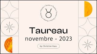 Horoscope Taureau ♉️ Novembre 2023 🦇 par Christine Haas [upl. by Llewellyn]