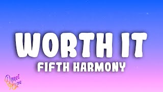 Fifth Harmony  Worth It ft Kid Ink [upl. by Anecuza]