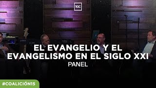 El evangelio y el evangelismo en el siglo XXI ⎜ Panel de Discusión [upl. by Ainuj]