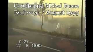 Großbrand Möbel Busse  Eschwege 1995 [upl. by Atel]