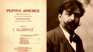 Isaac Albéniz  «Born into common humility» de quotPepita Jiménezquot 1905 [upl. by Okir393]