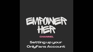 Setting up your OnlyFans Account [upl. by Nwahsud124]