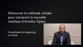 Nouvelle interface Amelkis Opéra  Consolidation amp Reporting [upl. by Kingdon465]