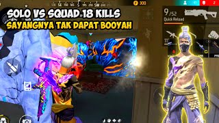 ATANNOOB SOLO VS SQUAD 18 KILLS SAYANGNYA TAK BOOYAH  FREE FIRE MALAYSIA [upl. by Coussoule834]