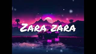 Zara Zara slowed and reverb [upl. by Awram26]