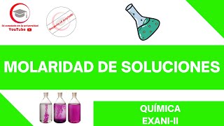 MOLARIDAD DE SOLUCIONES  QUÍMICA  EXANIII 2024 [upl. by Singleton]