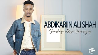 ABDIKARIIN ALI SHAAH 2024  CAASHAQI ADIGAA I NACSIIYAY  HEES CUSUB [upl. by Nerehs]