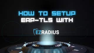 How To Enable EAP TLS in EZRADIUS [upl. by Nerred]