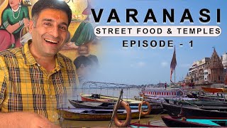 Ep 1 Varanasi  Banaras  Temples Ghats Dal Baati street food and more Aug 2022 Tour [upl. by Lotsirhc]