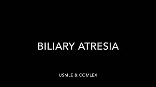 Biliary Atresia USMLE  COMLEX [upl. by Godfrey464]