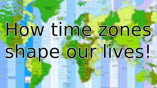 How time zones shape our lives [upl. by Mariken188]