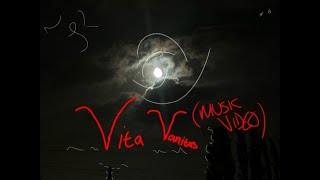 VITA VANITAS OFFICIAL MUSIC VIDEO [upl. by Yssak176]