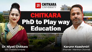 Chitkara  Transforming Education System With Dr Niyati Chitkara  Ep No  112 chitkarauniversity [upl. by Carce]