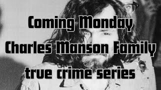 New Crime Series The charles manson and manson girls mansonfamily share [upl. by Narrad]