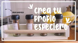 DIY  Cómo hacer un ESPECIERO muy barato para tu cocina  HAND MADE [upl. by Yalhsa]