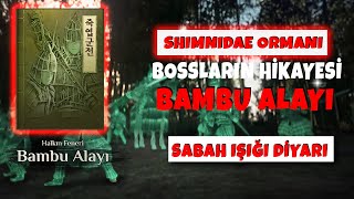 Bölüm 6 Halkın Feneri Bambu Alayı Komutanı Shimnidae Ormanı 611 [upl. by Regdor345]