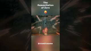 The Resuscitating of Zoro 🥵 onepiece anime japan mugiwara roronoazoro youtubeshorts shorts [upl. by Hagile]