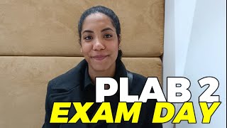 MY PLAB 2 EXAM DAY [upl. by Ecnadnac]