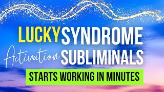 This Works In Minutes  Rewire Your Mind for Automatic Luck  Lucky Syndrome Subliminal lucky [upl. by Marsden]