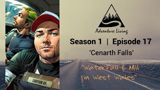 Season 1  Episode 17  Cenarth Falls [upl. by Lydie]