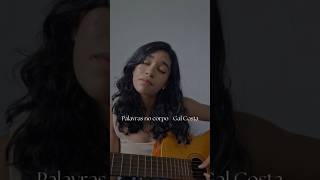 Palavras no corpo  Gal Costa cover musica mpb galcosta [upl. by Citarella]