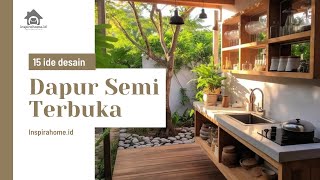 15 Ide Desain Dapur Semi Terbuka Minimalis [upl. by Amihsat]