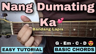 Nang Dumating Ka Guitar Tutorial  Bandang Lapis EASY CHORDS [upl. by Anahsek]