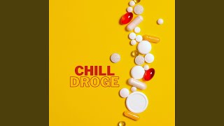 CHILL DROGE [upl. by Andrien889]