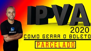 Como Gerar o Boleto do IPVA Parcelado 2020 [upl. by Meisel]