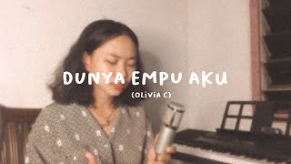 Dunya Empu Aku  Olivia C Lydbie Cover [upl. by Oijimer]