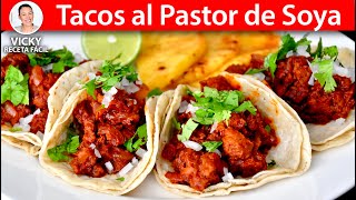 TACOS AL PASTOR DE SOYA  VickyRecetaFacil [upl. by Aohsoj874]