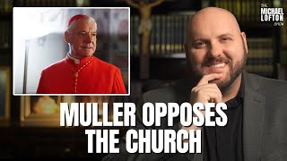 Cardinal Mullers Attack on Christs Teaching Authority [upl. by Gabriel]