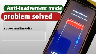 Anti inadvertent mode Do not Cover the top of the screen Mobile problem solve [upl. by Rodman786]