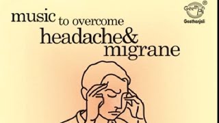 Music Therapy To Overcome Headache amp Migrane [upl. by Wittenburg958]