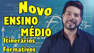 Novo Ensino Médio os itinerários formativos [upl. by Bidget]