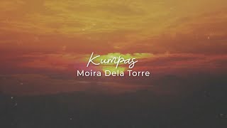 Moira Dela Torre  Kumpas Official Lyric Video [upl. by Soinski740]