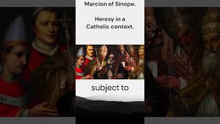 Marcionite Heresy and the Catholic Church shorts history christiandoctrine [upl. by Kotz794]