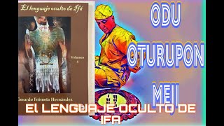 ODU OTURUPON MEJI EL LENGUAJE OCULTO DE IFA GERARDO FROMETA HDEZ [upl. by Akemed]