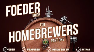 Foeder Guide For Homebrewers Part One  Better Than a Barrel [upl. by Hutchins657]