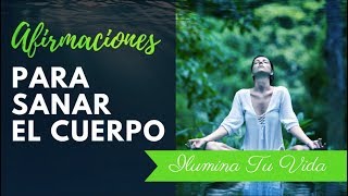 Afirmaciones para Sanar el Cuerpo por Louise Hay  ilumina Tu Vida [upl. by Uchida]