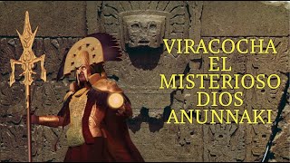 VIRACOCHAEL MISTERIOSO DIOS ANUNNAKI DE SUDAMERICA [upl. by Eidaj]