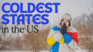 Top 10 Coldest States in the US coldeststatesintheUScoldeststatesUScoldestplaces [upl. by Emalee]