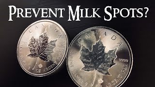 How to Prevent Your Silver Coins From Milk Spotting [upl. by Aziza]