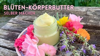 NaturkosmetikRezept Einfache BlütenKörperbutter selbst gemacht [upl. by Gwyneth933]