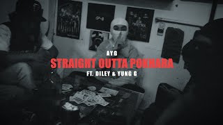 AYG  Straight Outta Pokhara Ft Diley amp Yung G I MOB Ent [upl. by Attenauq268]