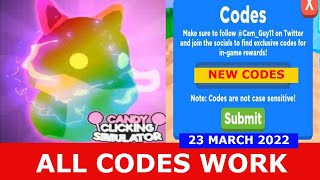 ALL CODES WORK x30000000 Clicks SECRET PET Candy Clicking Simulator ROBLOX  23 March 2022 [upl. by Chui]