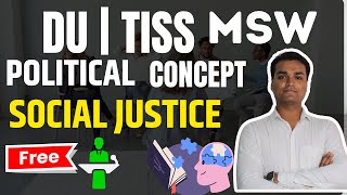 social justice UNIT 3 POLITICAL CONCEPT DU MSW PREPARATION  DU SOCIAL WORK TISS SOCIAL WORK [upl. by Nomad376]