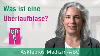 Was ist eine Überlaufblase  Medizin ABC  Asklepios [upl. by Assirod]